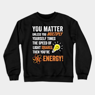 You Matter Crewneck Sweatshirt